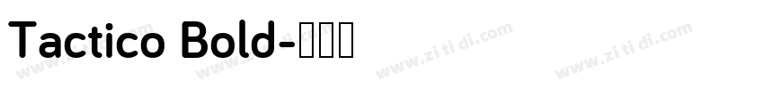 Tactico Bold字体转换